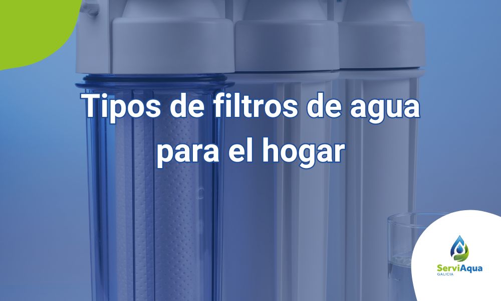 Tipos de filtro de agua para el hogar